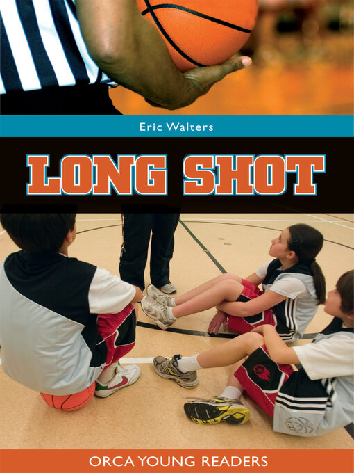 Title details for Long Shot by Eric Walters - Available
